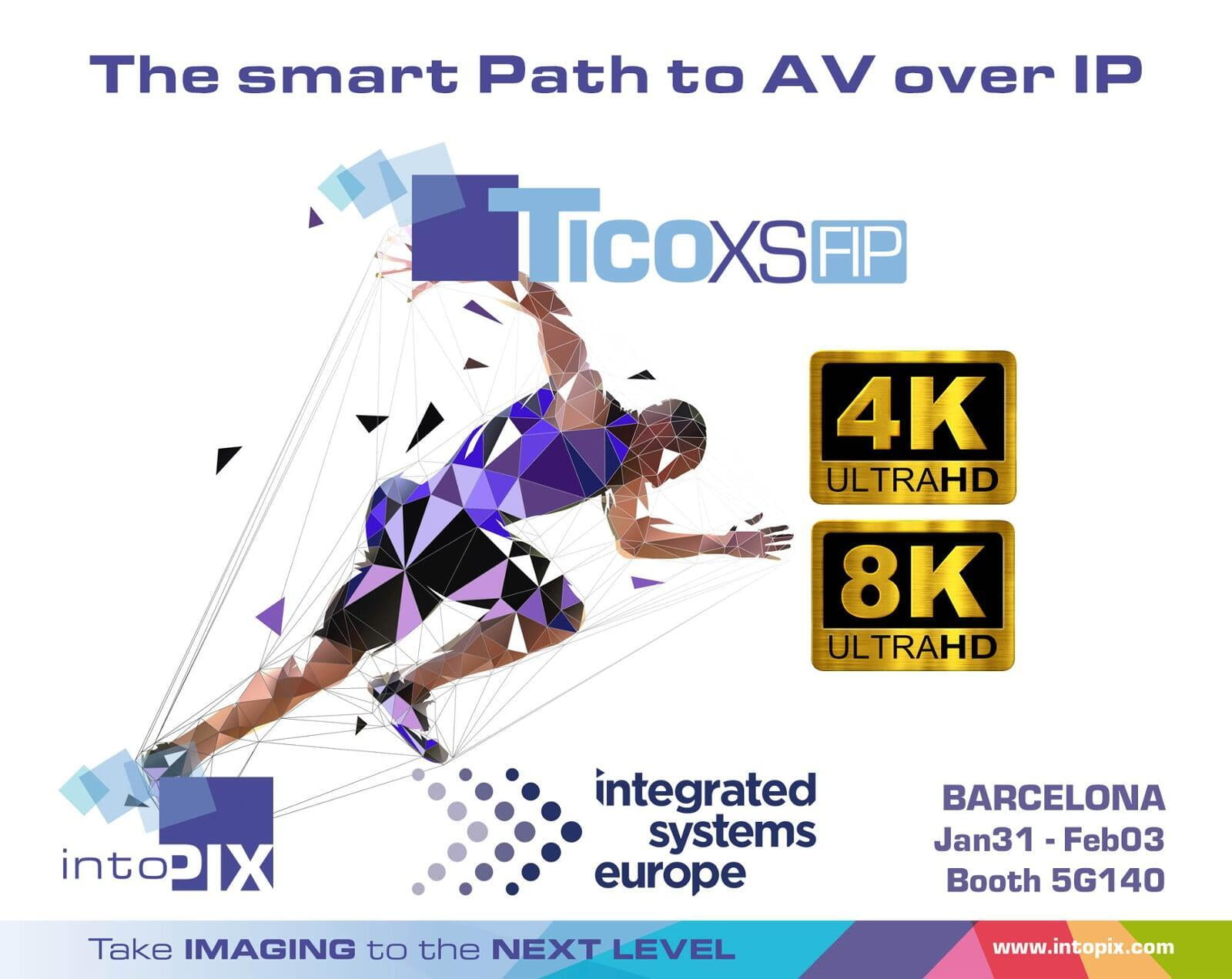 intoPIX to feature TicoXS FIP Technology for Premium 4K & 8K AVoIP & Wireless AV at ISE 2023